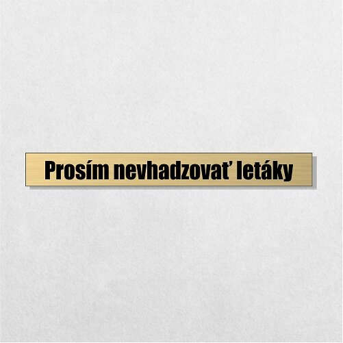zlatý štítok Prosím nevhadzovať letáky 13 × 1,5 cm