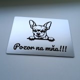 Tabuľka Pozor pes Čivava — výstražná tabuľka na plot 20×15 cm